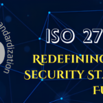 ISO 27001:2022 Unveiled – Key Updates and Transition Guide