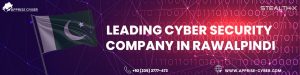 Top Cyber Security Company in Rawalpindi