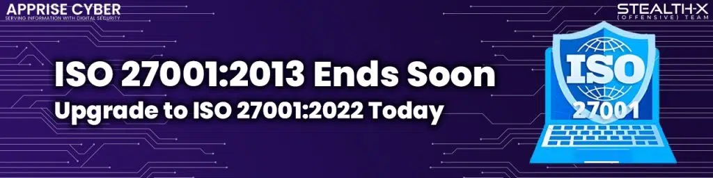 ISO/IEC 27001:2013 Expiry in October 2025 – Time to Upgrade