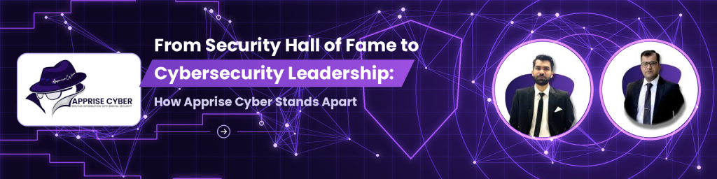 From Security Hall of Fame to Cybersecurity Leadership How Apprise Cyber Stands Apart